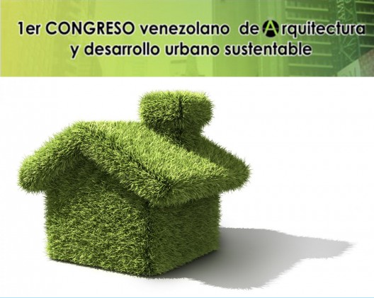 5192c90eb3fc4b374100002e_1er-congreso-venezolano-de-arquitectura-y-desarrollo-urbano-sustentable_a-528x421